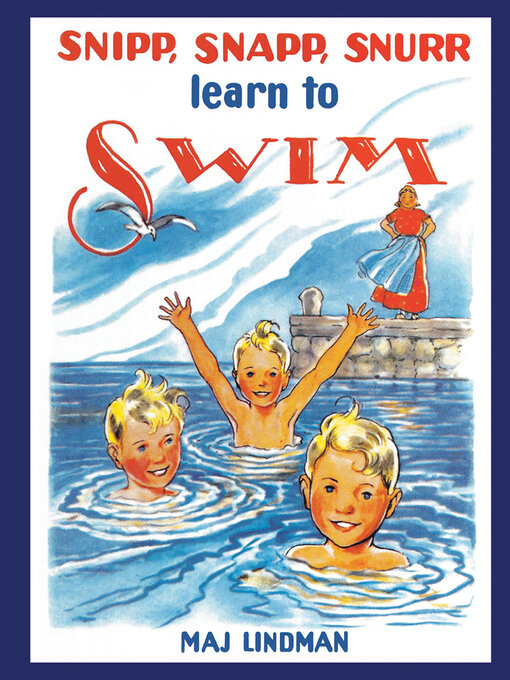 Title details for Snipp, Snapp, Snurr Learn to Swim by Maj Lindman - Available